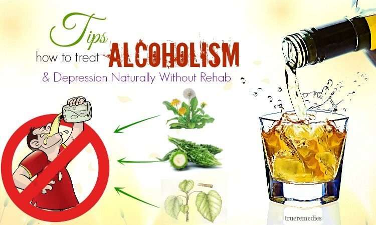 26 Tips How To Treat Alcoholism &  Depression Naturally Without Rehab