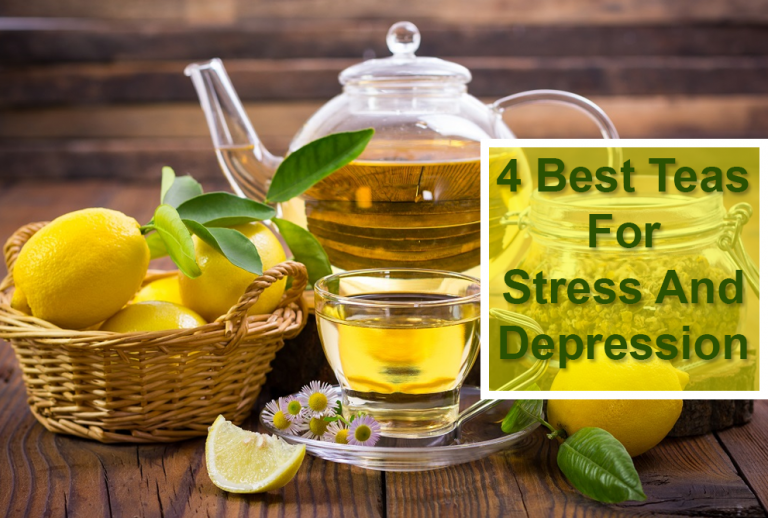 4 Best Teas for Stress and Depression
