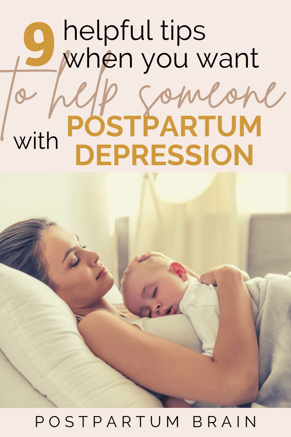 9 Tips When You Want to Help Someone With Postpartum Depression ...
