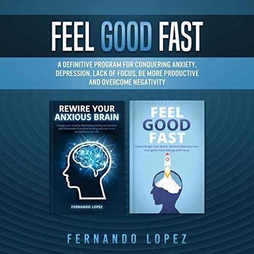 Amazon.com: Feel Good Fast: A Definitive Program for Conquering Anxiety ...