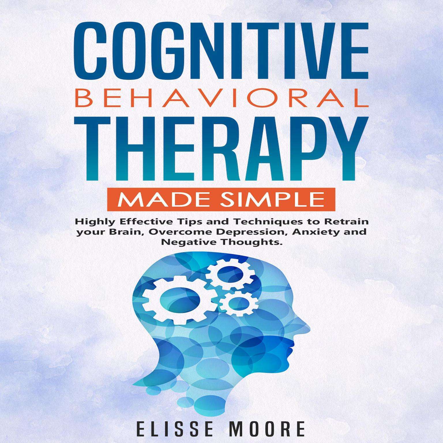 Cognitive Behavioral Therapy Made Simple : Highly Effective Tips and ...