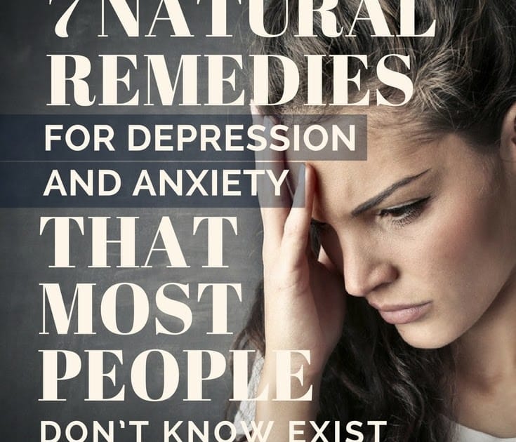 Daily Health Post: 7 Natural Remedies for Depression and Anxiety that ...