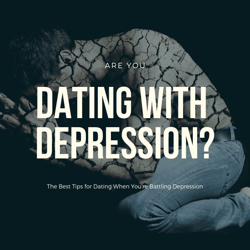Dating with Depression