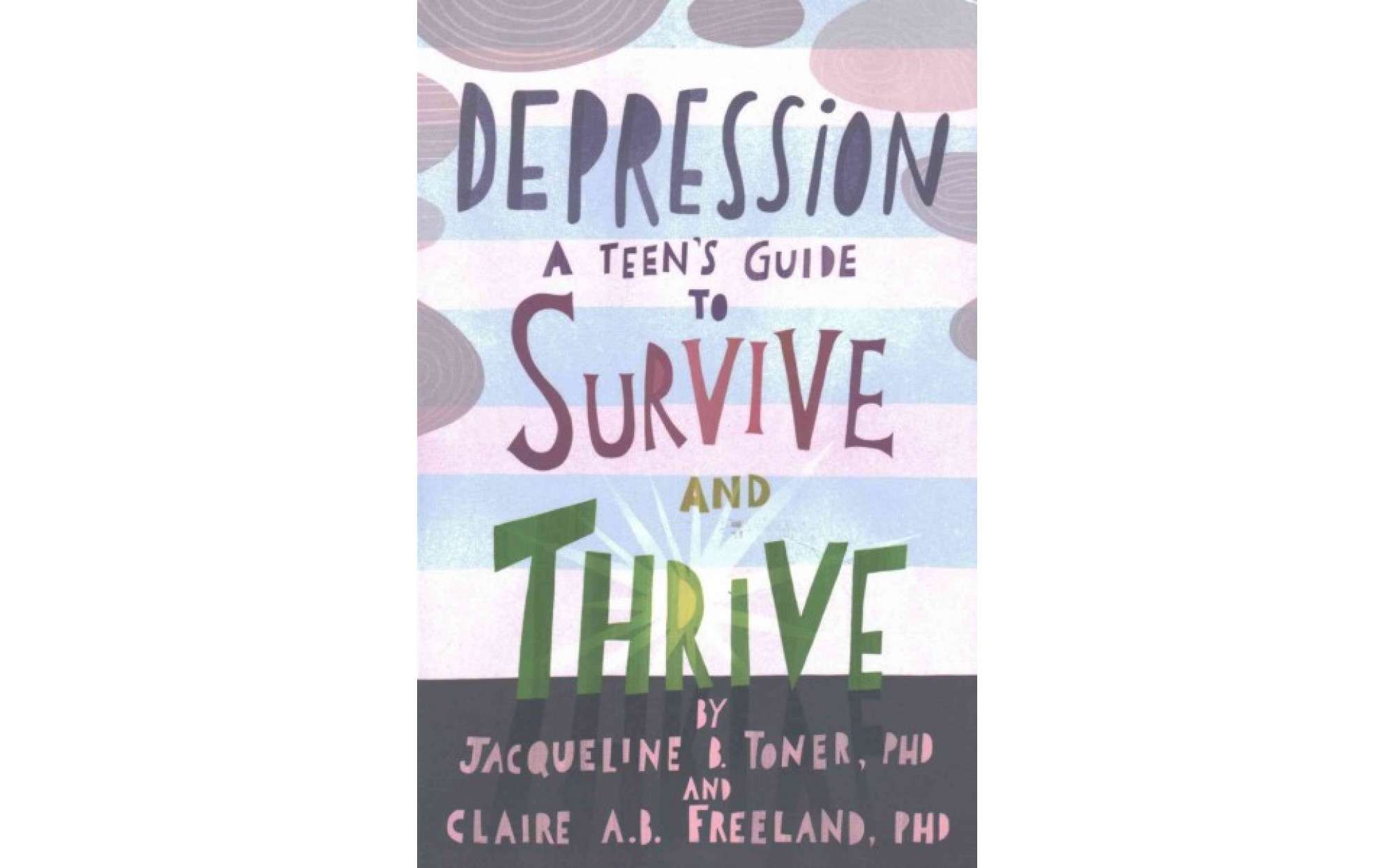 Depression: A Teens Guide to Survive and Thrive  Books