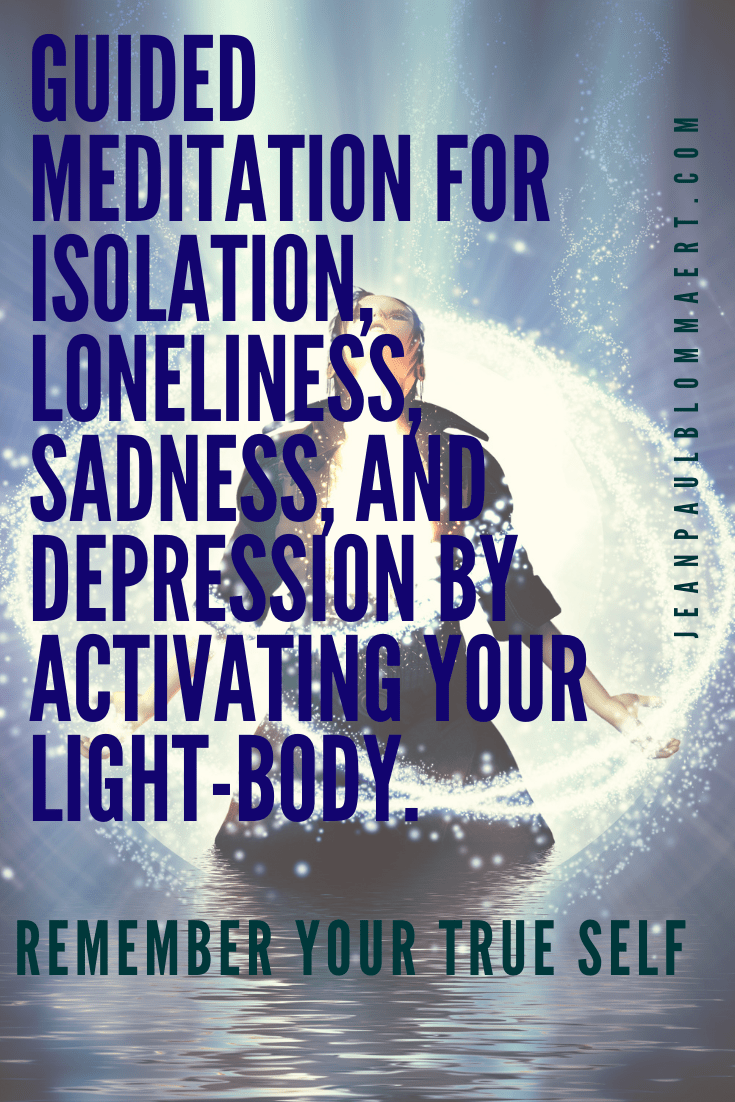 guided meditation for Isolation, Loneliness, Sadness, and ...