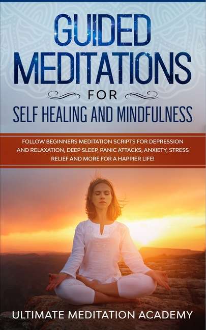 Guided Meditations for Self Healing and Mindfulness ...