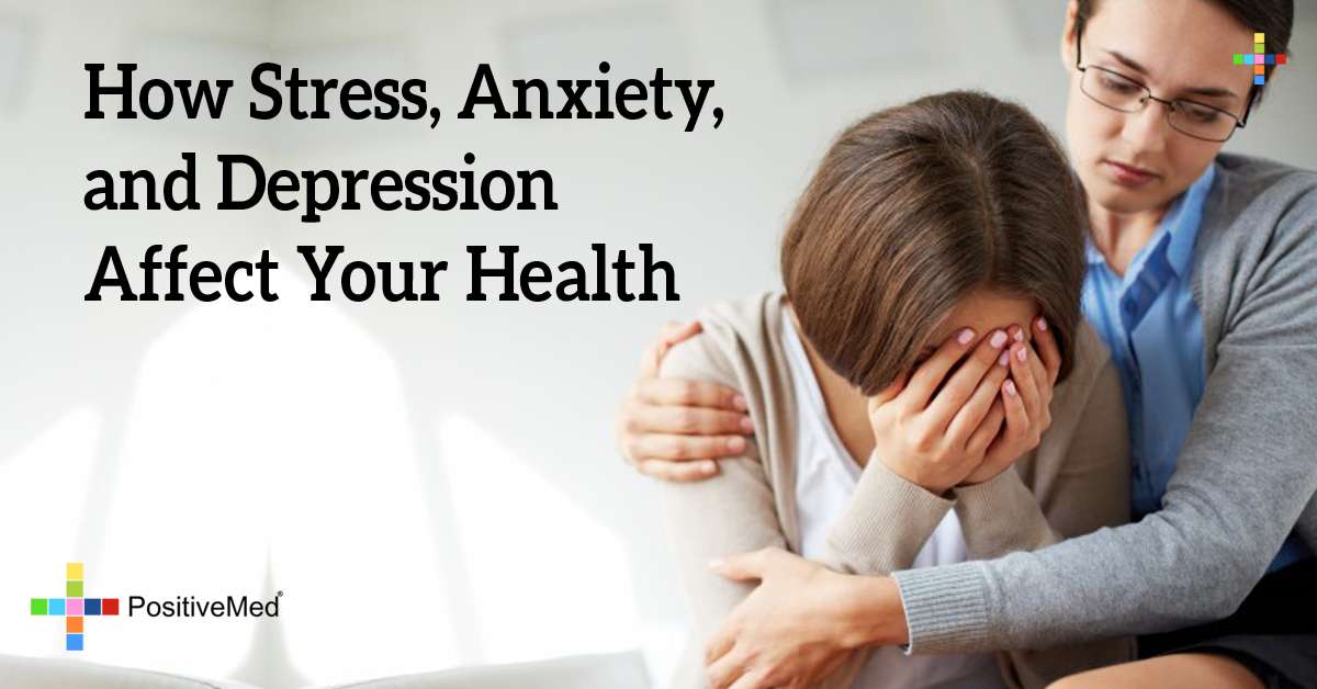 How Stress, Anxiety, and Depression Affect Your Health