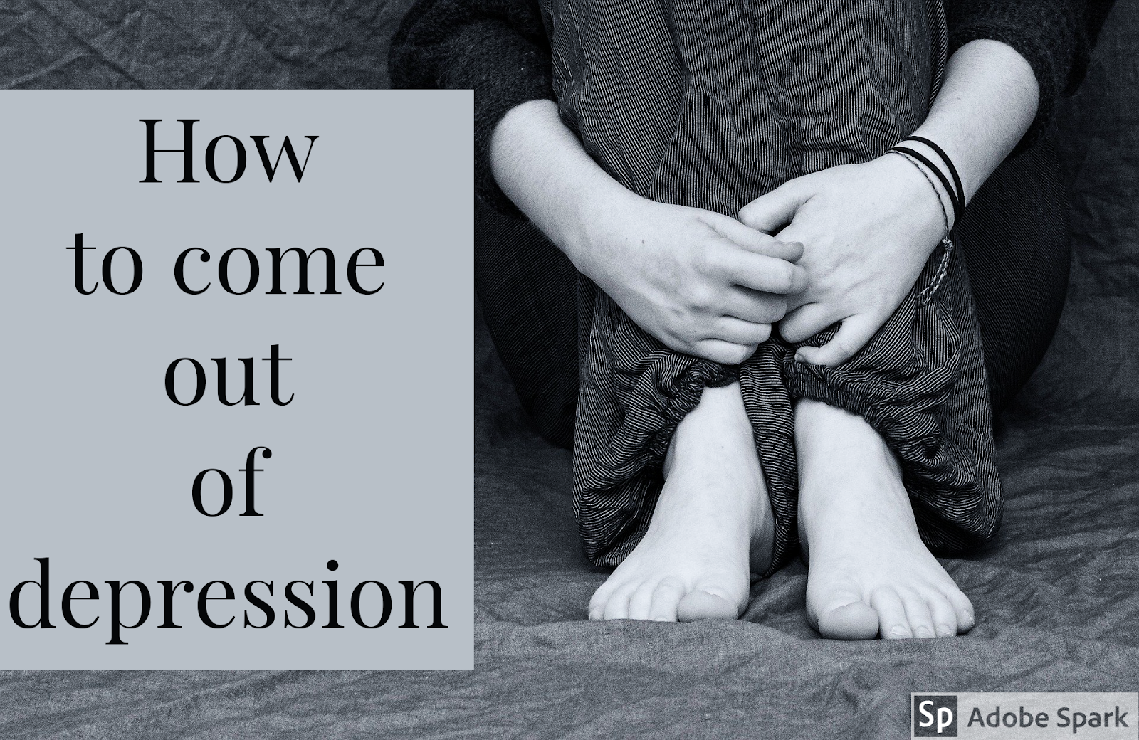How to Come Out of Depression