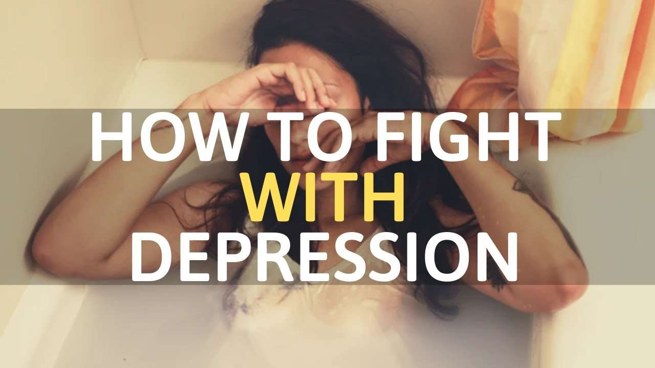 How to Fight with Depression