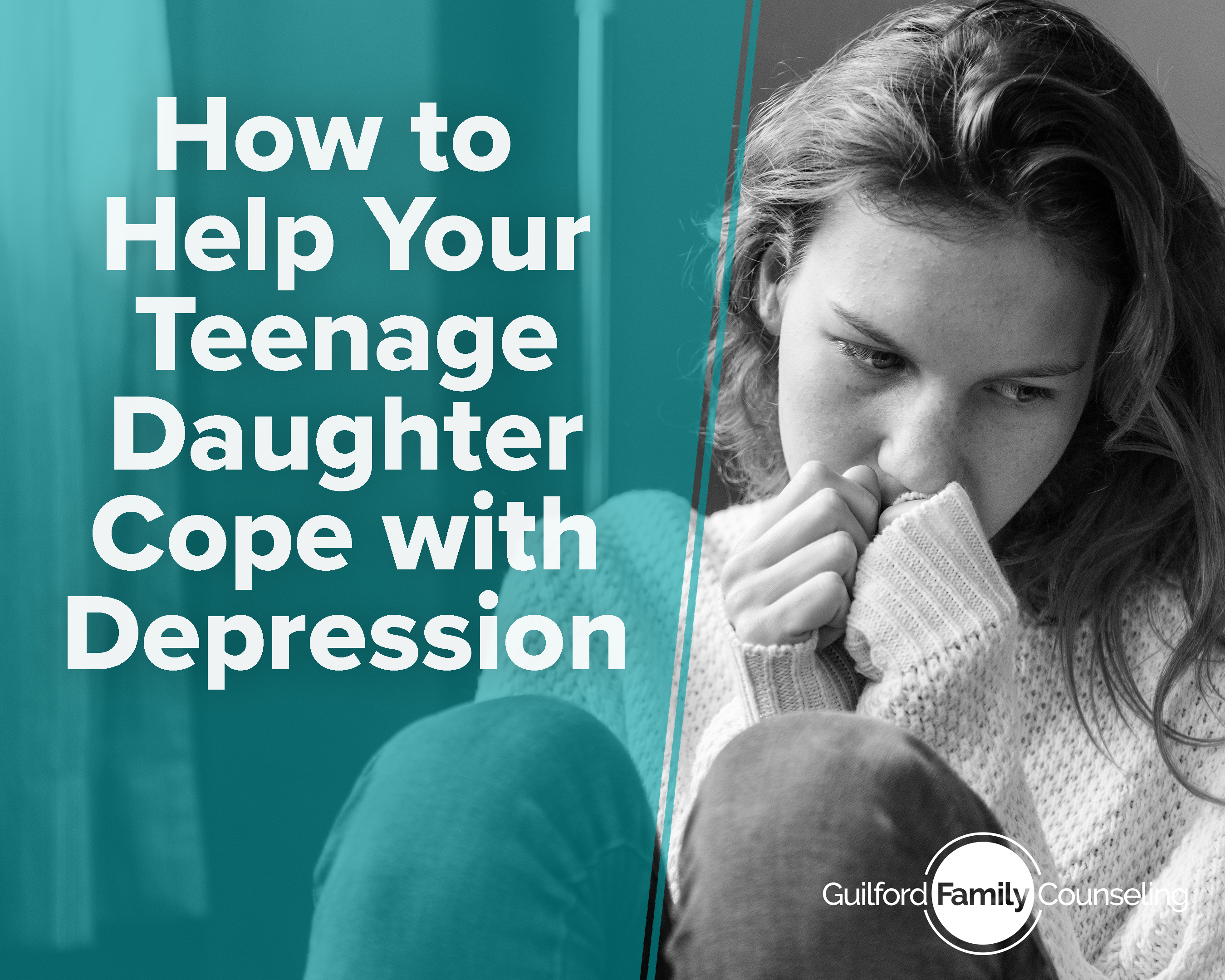 How to Help Your Teenage Daughter Cope with Depression