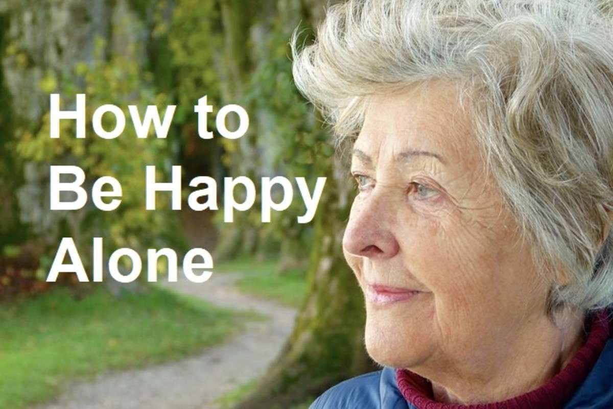 How to Live a Happy Life Alone Without Feeling Lonely and ...