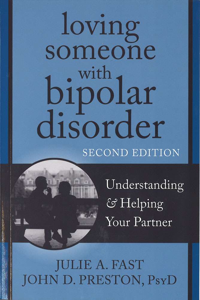 Loving Someone with Bipolar Disorder (2nd Edition)  South Western ...