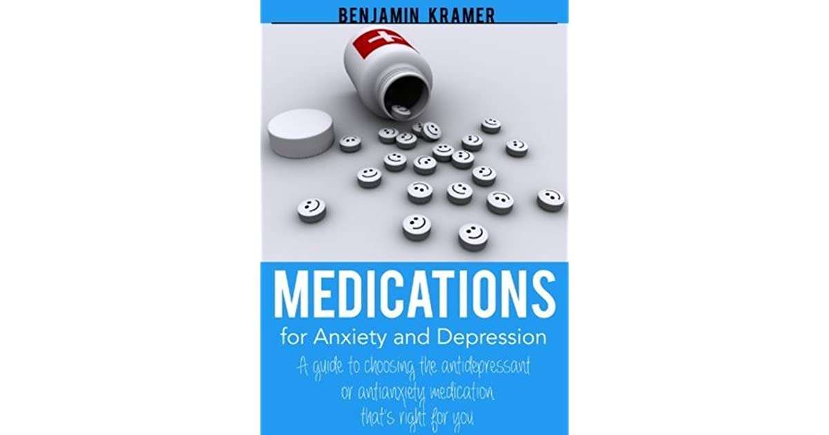 Medications for Anxiety &  Depression