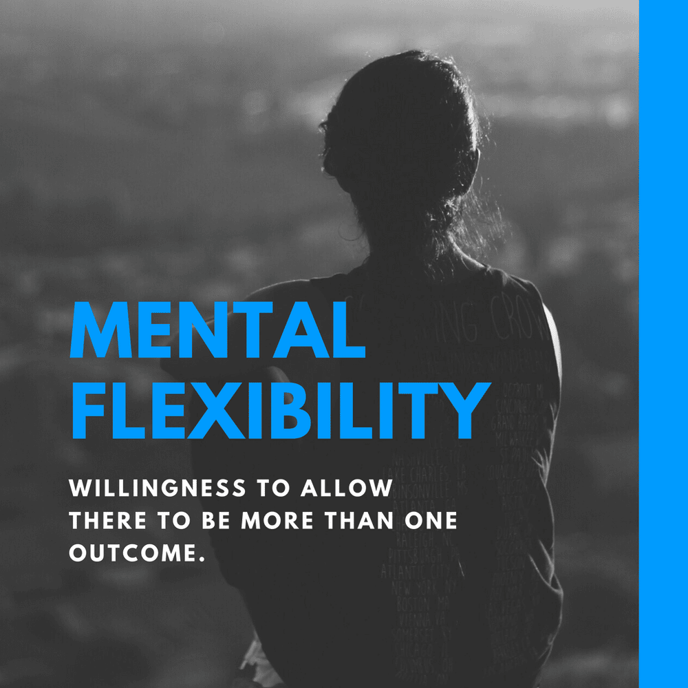 Mental Flexibility &  Emotional Resilience
