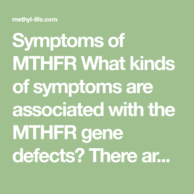MTHFR Gene Mutation Symptoms (With images)