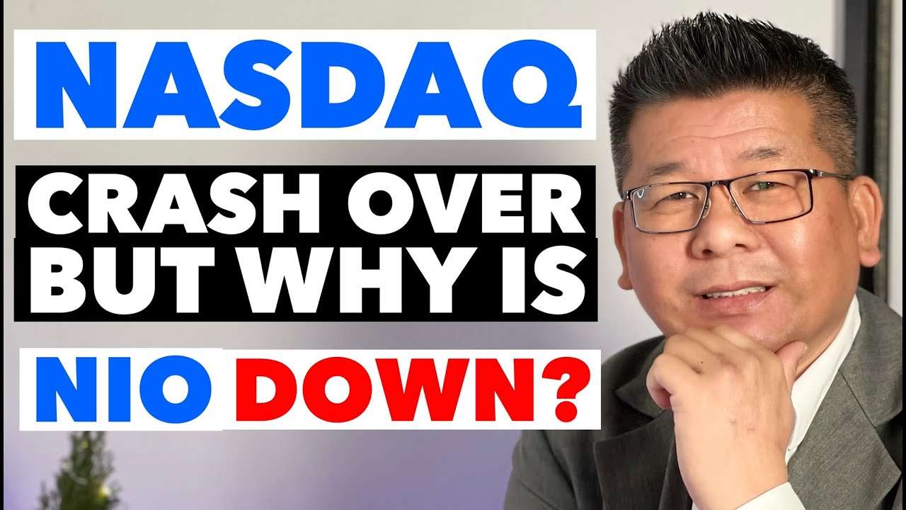 NASDAQ CRASH is Over!  So WHY is NIO stock SO ...