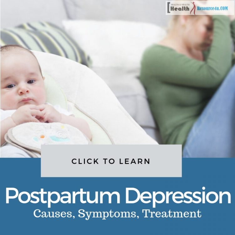 Postpartum Depression: Causes, Picture, Symptoms And Treatment