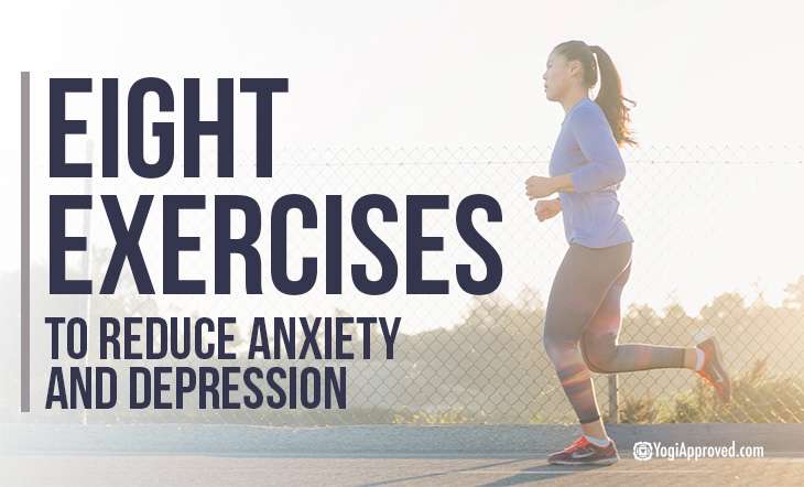 Reduce Anxiety and Depression With These Top 8 Exercises