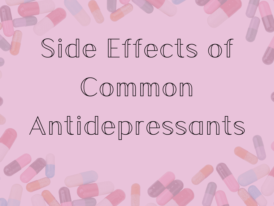 Side Effects of Common Antidepressants
