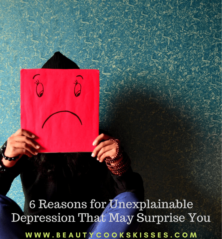 Six Reasons for Unexplainable Depression