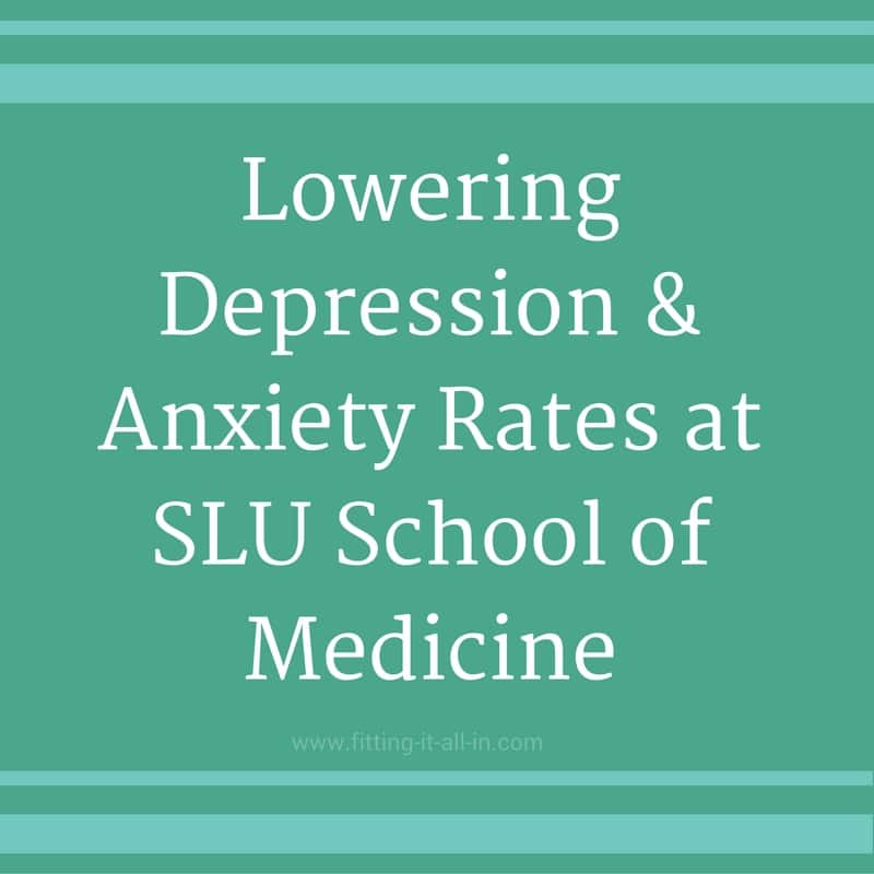 SLU Med Lowers Depression and Anxiety Rates In Its Medical Students ...