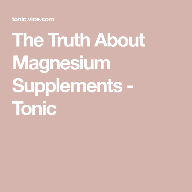 The Truth About Magnesium Supplements