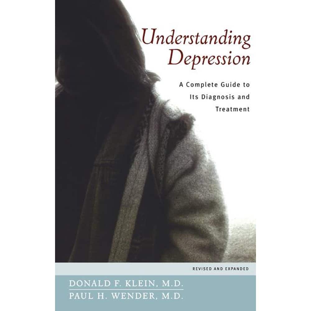 Understanding Depression : A Complete Guide to Its Diagnosis and ...