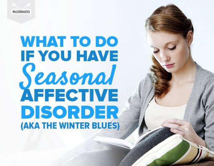 What To Do If You Have Seasonal Affective Disorder