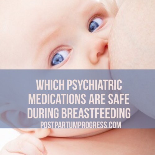 Which Psychiatric Medications Are Safe During Breastfeeding?