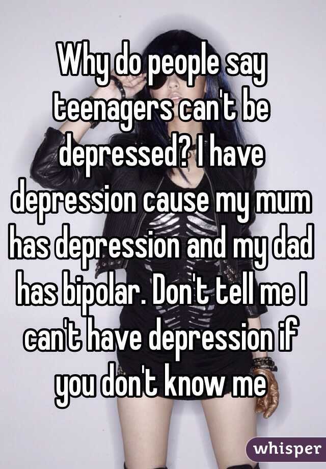 Why do people say teenagers can