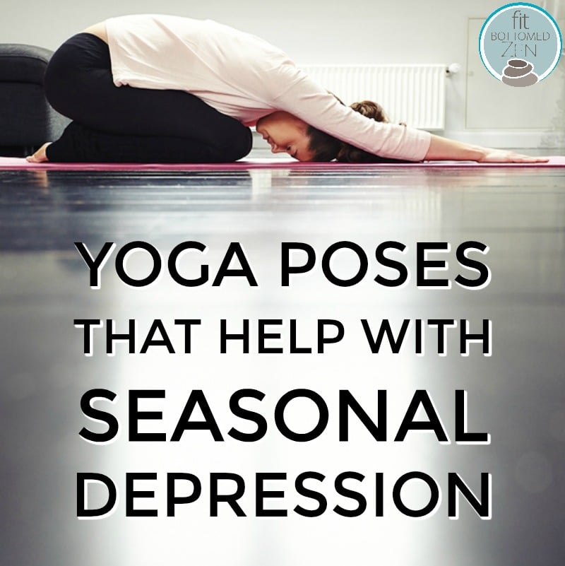 Yoga Poses That Help With Seasonal Depression